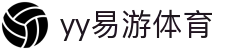 易游·(大陆区)体育官方网站-YYSPORTS"